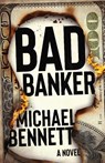 Bad Banker - Michael Bennett - 9781950301539