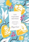 Six Square Metres: Reflections from a Small Garden - Margaret Simons - 9781950354221