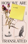 HOW WE ARE TRANSLATED - Jessica Gaitán Johannesson - 9781950354825