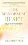 The Menopause Reset - Dr. Mindy Pelz - 9781950367993