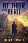 At Their Own Peril - John A Connell - 9781950409235