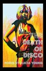 The Death of Disco - YOUNG,  Alicia - 9781950433094