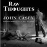 Raw Thoughts - CASEY,  John - 9781950437016