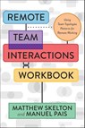 Remote Team Interactions Workbook - Matthew Skelton ; Manuel Pais - 9781950508617