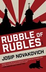 Rubble of Rubles - NOVAKOVICH,  Josip - 9781950539642