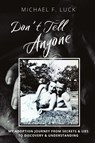 Don't Tell Anyone - Michael F Luck - 9781950544493