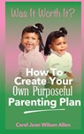 Was It Worth It? - Carol Jean Wilson Allen - 9781950544554