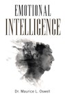 Emotional Intelligence - Dr Maurice L Oswell - 9781950580545
