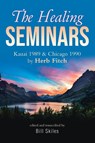The Healing Seminars - Bill Skiles - 9781950580767
