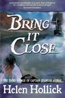 Bring it Close - Helen Hollick - 9781950586295