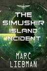 The Simushir Island Incident - Marc Liebman - 9781950586677