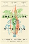 The Future of Nutrition - T. Colin Campbell - 9781950665709
