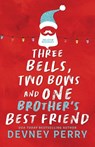 Three Bells, Two Bows and One Brother's Best Friend - Willa Nash - 9781950692910