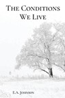 The Conditions We Live - JOHNSON,  E A - 9781950730018