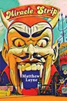Miracle Strip - Matthew Layne - 9781950739097