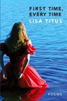 First Time, Every Time - Lisa Titus - 9781950739110