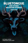 Bluetongue and Other Michigan Stories - Ryan Shek - 9781950744046