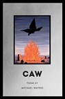 Caw - Michael Waters - 9781950774128