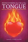 Rediscovering the Use of the Tongue - Samuel Kioko Kiema - 9781950818525
