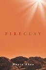 Fireclay - Munia Khan - 9781950818655