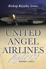 United Angel Airlines Flight 128 - Bishop Royalty Jones - 9781950818785