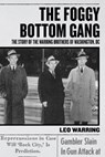The Foggy Bottom Gang - Leo Warring - 9781950843329