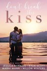 Don't Break this Kiss - HAWKINS,  Jessica ; Scott, Kylie ; Mann, Marni - 9781950862771
