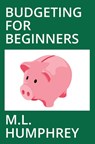 Budgeting for Beginners - M L Humphrey - 9781950902200