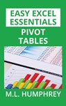 Pivot Tables - M L Humphrey - 9781950902309