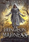 Dungeon Madness - Dakota Krout - 9781950914067