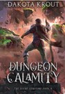 DUNGEON CALAMITY - Dakota Krout - 9781950914074