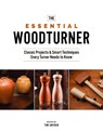 The Essential Woodturner - Tim Snyder - 9781950934386
