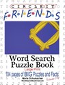 Circle It, Friends Facts, Word Search, Puzzle Book - Lowry Global Media LLC ; Maria Schumacher ; Mark Schumacher - 9781950961320
