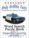 Circle It, Andy Griffith Facts, Word Search, Puzzle Book - Lowry Global Media LLC ; Mark Schumacher ; Maria Schumacher - 9781950961450