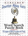 Circle It, Downton Abbey Facts, Word Search, Puzzle Book - Lowry Global Media LLC ; Mark Schumacher ; Maria Schumacher - 9781950961481