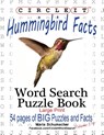 Circle It, Hummingbird Facts, Word Search, Puzzle Book - Lowry Global Media LLC ; Maria Schumacher ; Mark Schumacher - 9781950961627