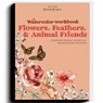 Watercolor Workbook: Flowers, Feathers, and Animal Friends - Sarah Simon - 9781950968893