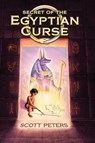 Secret of the Egyptian Curse - Scott Peters - 9781951019266