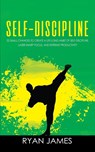 Self-Discipline - Ryan James - 9781951030926