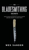 101 Bladesmithing Secrets - Wes Sander - 9781951035471
