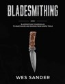 Bladesmithing - WES SANDER,  Sander - 9781951035556