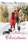 All I Want For Christmas - Michael Buzzelli - 9781951055172