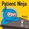 Patient Ninja - Mary Nhin - 9781951056544