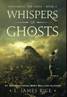 Whispers of Ghosts - L James Rice - 9781951068073