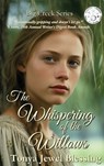The Whispering of the Willows - BLESSING,  Tonya Jewel - 9781951084158