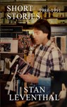 Short Stories 1988 - 1991 - Stan Leventhal ; Sarah Schulman - 9781951092559
