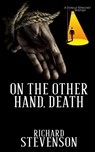 On The Other Hand, Death - Richard Stevenson - 9781951092597