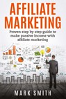 Affiliate Marketing - Mark Smith - 9781951103705