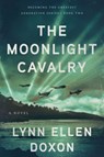 The Moonlight Cavalry - Lynn Ellen Doxon - 9781951122836