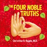 The Four Noble Truths - Christine H. Huynh - 9781951175184